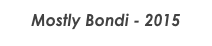 Mostly Bondi - 2015